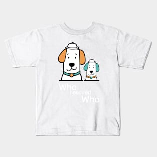 who rescued who Kids T-Shirt